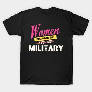 Women Belongs In The Military T-Shirt